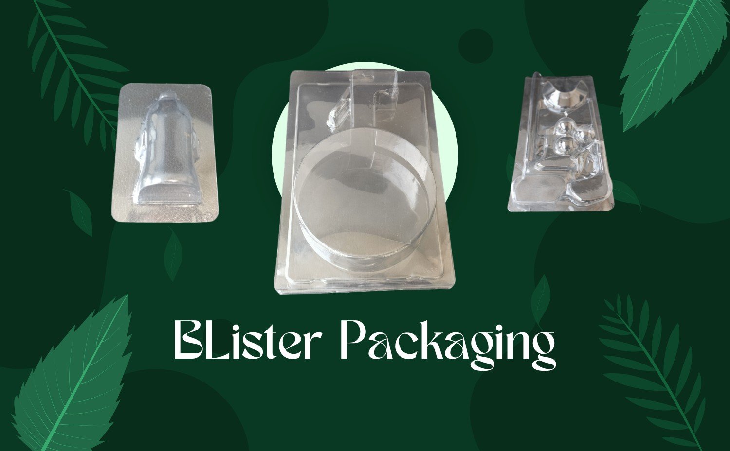 Different Types of Blister Packaging and Their Applications